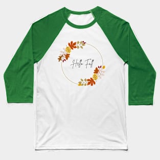 Hello Fall design Baseball T-Shirt